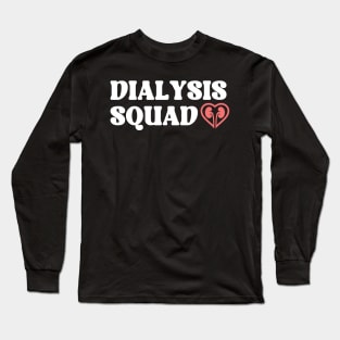 Dialysis Squad Long Sleeve T-Shirt